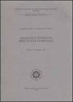Magnati e popolani nell'Italia comunale. Atti del 15° Convegno internazionale di studi (Pistoia, 15-18 maggio 1995)