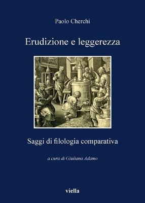 Erudizione e leggerezza. Saggi di filologia comparativa - Paolo Cherchi - copertina