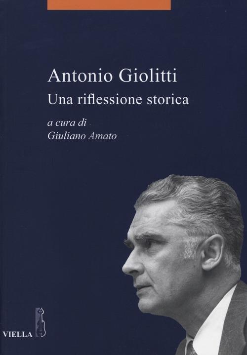 Antonio Giolitti. Una riflessione storica - copertina