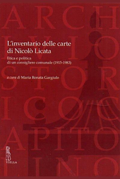 L' inventario delle carte di Nicolò Licata. Etica e politica di un consigliere comunale (1915-1983) - copertina
