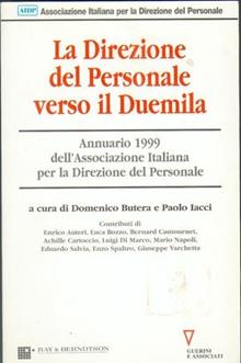 La direzione del personale verso il Duemila. Annuario AIDP 1999
