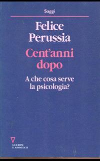 Cent'anni dopo. A che cosa serve la psicologia?