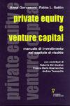 Libro Private equity e venture capital. Manuale di investimento nel capitale di rischio Anna Gervasoni , Fabio Sottin