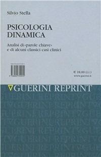Psicologia dinamica. Analisi di «Parole chiave» e di alcuni classici casi clinici