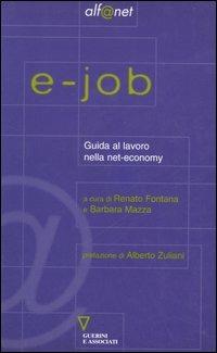 E-job. Guida al lavoro nella net-economy