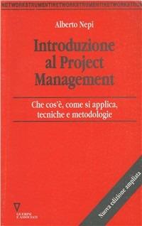 Introduzione al project management. Che cos'è, come si applica, tecniche e metodologie