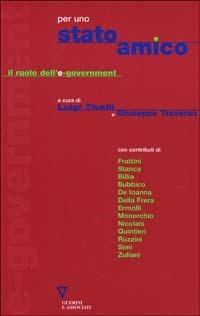 Per uno Stato amico. Il ruolo dell'e-government