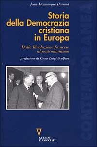 Storia della Democrazia cristiana in Europa. Dalla Rivoluzione francese al postcomunismo - Jean-Dominique Durand - copertina