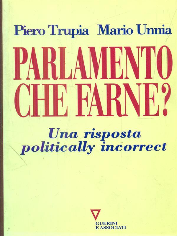 Parlamento che farne? Una risposta politically incorrect