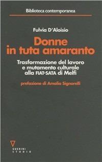 Donne in tuta amaranto. Trasformazione del lavoro e mutamento culturale alla Fiat-Sata di Melfi