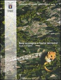 Rete ecologica e fauna terrestre. Studi e progetti. Con CD-ROM