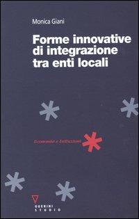 Forme innovative di integrazione tra enti locali