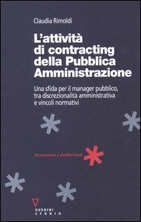 L'attività di contracting della pubblica amministrazione. Una sfida per il manager pubblico, tra discrezionalità amministrativa e vincoli normativi