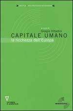 Capitale umano. La ricchezza dell'Europa