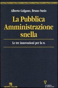 La pubblica amministrazione snella. Le tre innovazioni per la PA