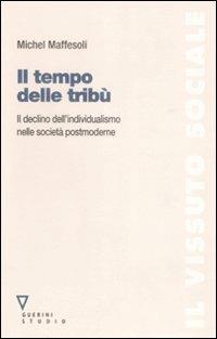 Il tempo delle tribù