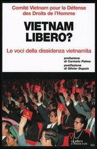 Vietnam libero? Le voci della dissidenza vietnamita - copertina