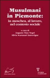 Musulmani in Piemonte. In moschea, al lavoro, nel contesto sociale