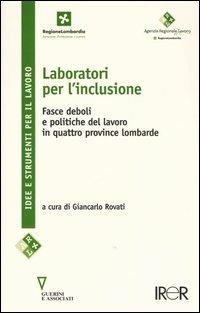 Laboratori per l'inclusione. Fasce deboli e politiche del lavoro in quattro province lombarde