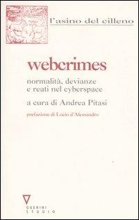 Webcrimes. Normalità, devianze e reati nel cyberspace