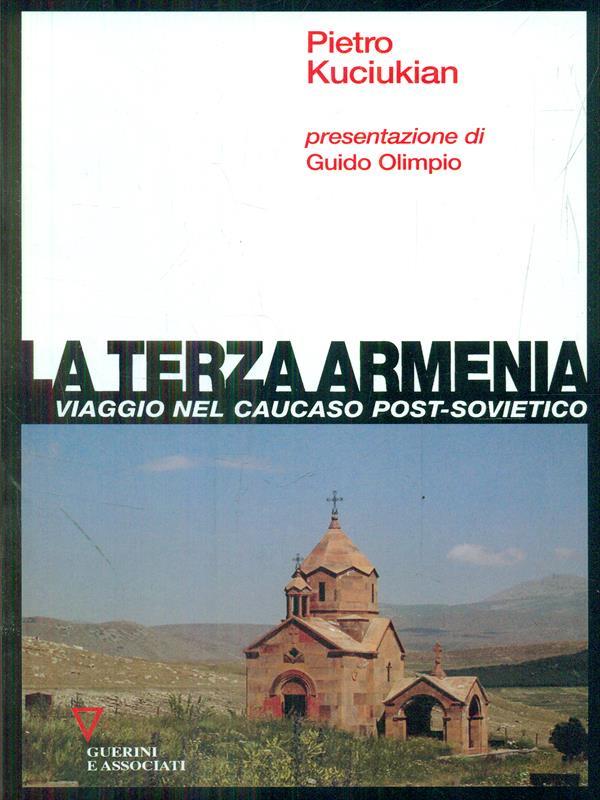 La terza Armenia. Viaggio nel Caucaso post-sovietico