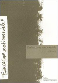 L'educazione sentimentale. Vol. 8: Ambiguità