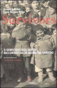 Survivors. Il genocidio degli armeni raccontato da chi allora era bambino - Donald E. Miller,Lorna Touryan Miller - copertina