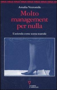 Molto management per nulla