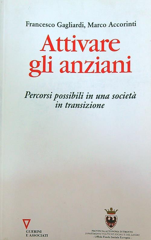 Attivare gli anziani. Percorsi possibili in una società in transizione