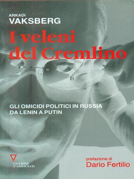 I veleni del Cremlino. Gli omicidi politici in Russia da Lenin a Putin - Arkadi Vaksberg - 4