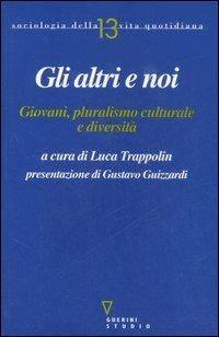 Gli altri e noi. Giovani, pluralismo culturale e diversità - copertina
