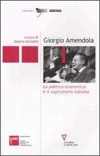 Giorgio Amendola. La politica economica e il capitalismo italiano - copertina