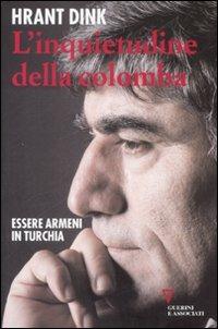 L' inquietudine della colomba. Essere armeni in Turchia - Hrant Dink - copertina