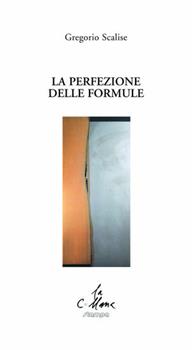 Libro La perfezione delle formule Gregorio Scalise