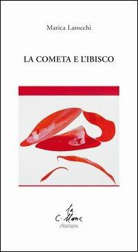 La cometa e l'ibisco - Marica Larocchi - copertina