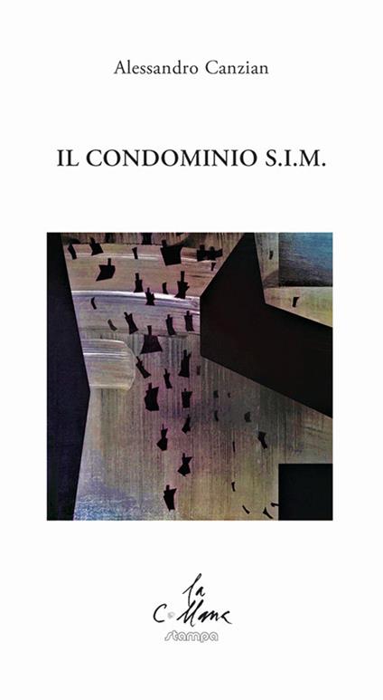 Il condominio s.i.m. - Alessandro Canzian - copertina