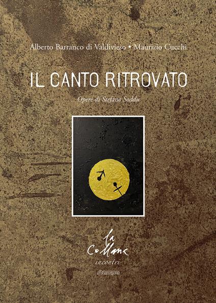 Il canto ritrovato - Alberto Barranco di Valdivieso,Maurizio Cucchi - copertina