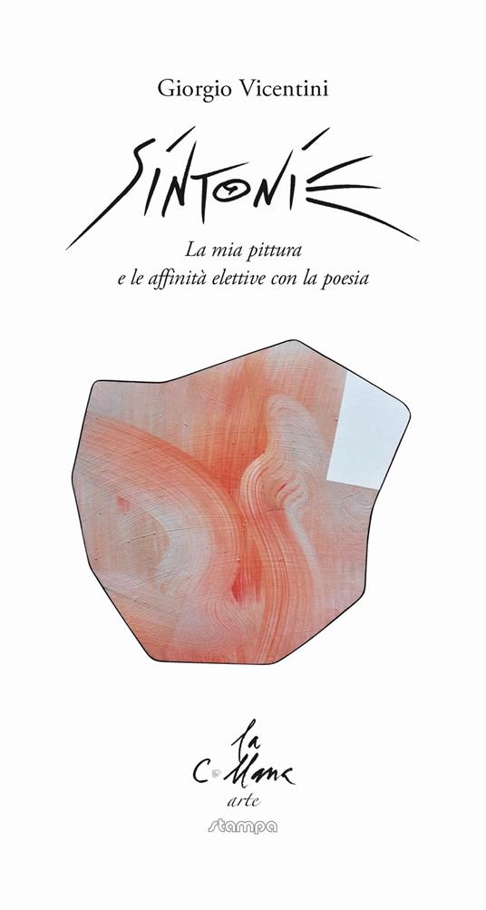 Sintonie. La mia pittura e le affinità elettive con la poesia. Ediz. illustrata - Giorgio Vicentini - copertina