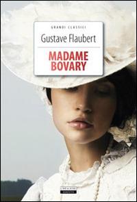 Madame Bovary. Ediz. integrale. Con Segnalibro - Gustave Flaubert - copertina