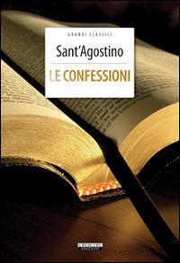 Le confessioni. Ediz. integrale. Con Segnalibro - Agostino (sant') - copertina