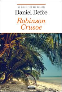 Robinson Crusoe. Ediz. integrale. Con Segnalibro - Daniel Defoe - 2