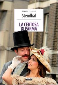 La certosa di Parma. Ediz. integrale. Con Segnalibro - Stendhal - copertina