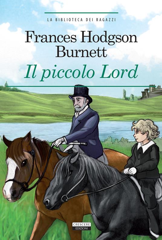 Il piccolo Lord. Ediz. integrale - Frances H. Burnett - copertina