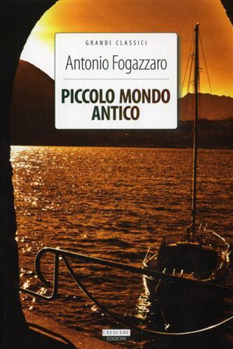 Piccolo mondo antico. Ediz. integrale. Con Segnalibro - Antonio Fogazzaro - 2