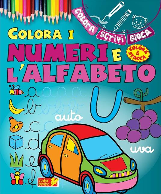 Colora i numeri e l'alfabeto. Ediz. illustrata - copertina
