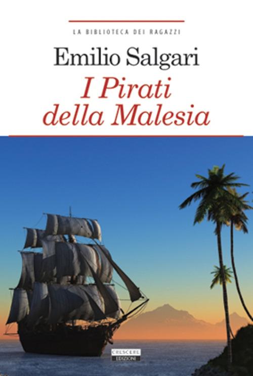 I pirati della Malesia. Ediz. integrale. Con Segnalibro - Emilio Salgari - copertina