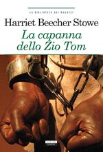 La capanna dello zio Tom. Ediz. ridotta. Con Segnalibro
