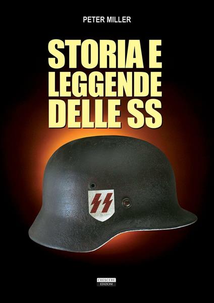 Storia e leggende delle SS - Peter Miller - copertina