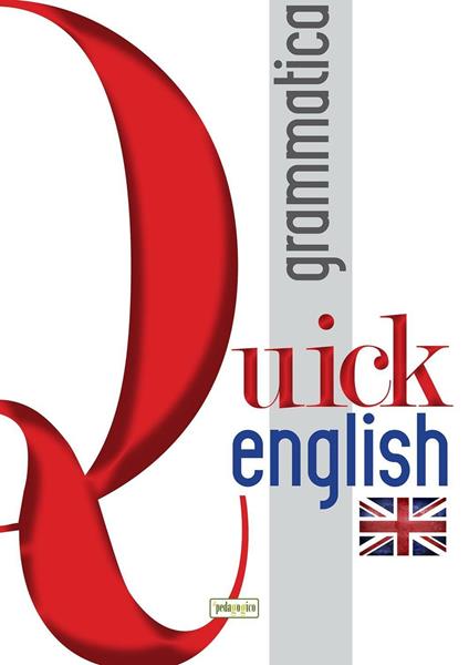 Quick english. Grammatica. Ediz. italiana e inglese - copertina