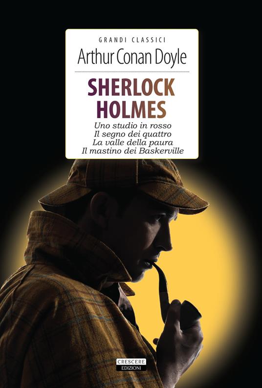Sherlock Holmes. Uno studio in rosso- Il segno dei quattro-La valle della paura-Il mastino dei Baskerville. Ediz. integrale. Con Segnalibro - Arthur Conan Doyle - copertina